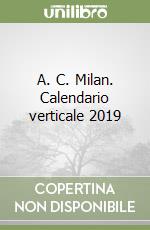 A. C. Milan. Calendario verticale 2019