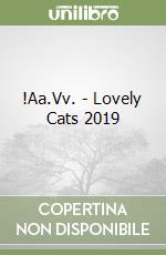 !Aa.Vv. - Lovely Cats 2019 libro