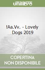 !Aa.Vv. - Lovely Dogs 2019 libro
