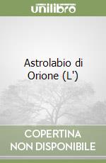 Astrolabio di Orione (L') libro