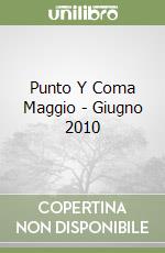 Punto Y Coma Maggio - Giugno 2010 libro