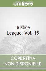 Justice League. Vol. 16 libro