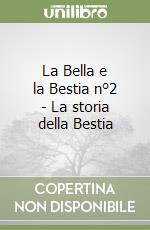 La Bella e la Bestia n°2 - La storia della Bestia