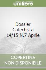 Dossier Catechista 14/15 N.7 Aprile libro