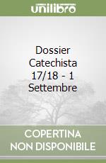 Dossier Catechista 17/18 - 1 Settembre