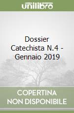Dossier Catechista N.4 - Gennaio 2019