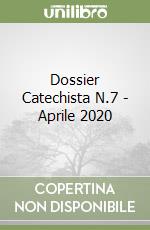 Dossier Catechista N.7 - Aprile 2020