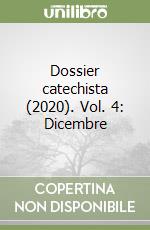 Dossier catechista (2020). Vol. 4: Dicembre libro