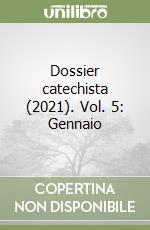 Dossier catechista (2021). Vol. 5: Gennaio libro