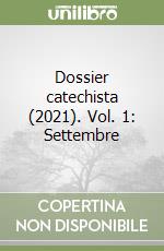 Dossier catechista (2021). Vol. 1: Settembre libro