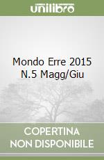 Mondo Erre 2015 N.5 Magg/Giu