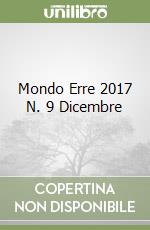 Mondo Erre 2017 N. 9 Dicembre libro