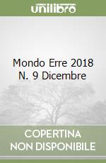 Mondo Erre 2018 N. 9 Dicembre libro