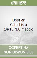 Dossier Catechista 14/15 N.8 Maggio libro