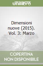 Dimensioni nuove (2015). Vol. 3: Marzo libro