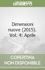 Dimensioni nuove (2015). Vol. 4: Aprile libro