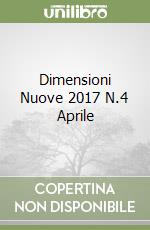 Dimensioni Nuove 2017 N.4 Aprile libro