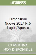 Dimensioni Nuove 2017 N.6 Luglio/Agosto libro