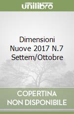 Dimensioni Nuove 2017 N.7 Settem/Ottobre libro