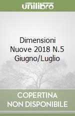 Dimensioni Nuove 2018 N.5 Giugno/Luglio libro