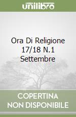 Ora Di Religione 17/18 N.1 Settembre