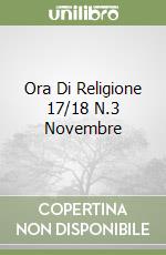 Ora Di Religione 17/18 N.3 Novembre libro