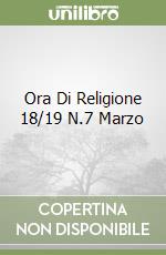 Ora Di Religione 18/19 N.7 Marzo