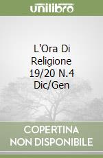 L'Ora Di Religione 19/20 N.4 Dic/Gen libro