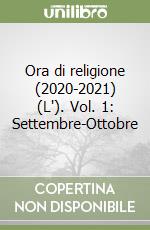 Ora di religione (2020-2021) (L'). Vol. 1: Settembre-Ottobre libro