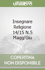 Insegnare Religione 14/15 N.5 Magg/Giu libro