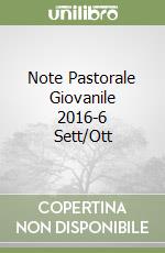 Note Pastorale Giovanile 2016-6 Sett/Ott