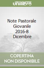 Note Pastorale Giovanile 2016-8 Dicembre