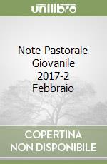 Note Pastorale Giovanile 2017-2 Febbraio