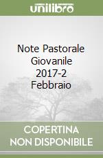 Note Pastorale Giovanile 2017-2 Febbraio libro