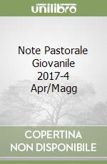 Note Pastorale Giovanile 2017-4 Apr/Magg libro