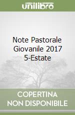 Note Pastorale Giovanile 2017 5-Estate