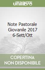 Note Pastorale Giovanile 2017 6-Sett/Ott