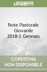 Note Pastorale Giovanile 2018-1 Gennaio libro
