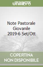 Note Pastorale Giovanile 2019-6 Set/Ott libro