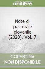 Note di pastorale giovanile (2020). Vol. 7