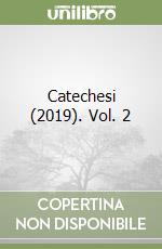 Catechesi (2019). Vol. 2 libro