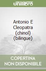 Antonio E Cleopatra (chinol) (bilingue) libro