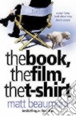 The Book, the Film, the T-shirt libro