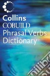 Collins Cobuild-dictionary of Phrasal Verbs libro