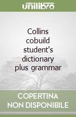 Collins cobuild student's dictionary plus grammar libro