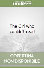 The Girl who couldn't read libro