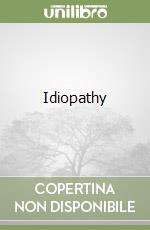 Idiopathy libro