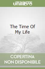 The Time Of My Life libro