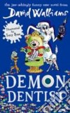 Demon dentist libro di Walliams David