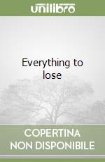 Everything to lose libro